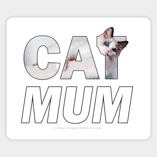 CAT MUM - siamese long hair cat oil painting word art Magnet